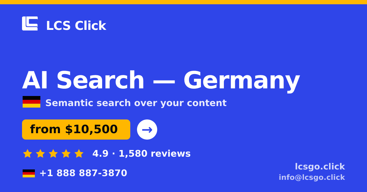 AI Search in Germany — from $10,500, rated 4.9/5 by 1580 clients. LCS Click.