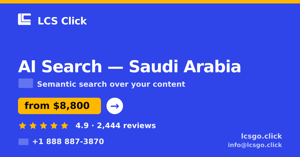 AI Search in Dammam — from $12,000, rated 4.7/5 by 545 clients. LCS Click.