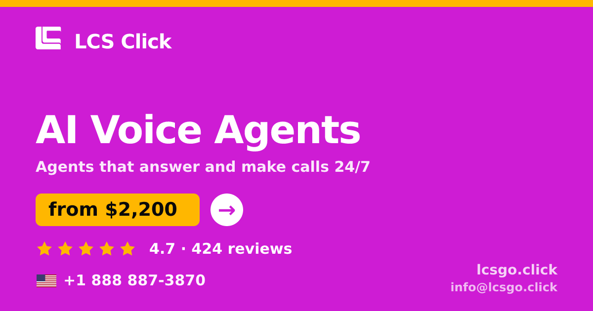 AI Voice Agents in the USA — from $2,200/mo, rated 4.7/5 by 424 clients. LCS Click.