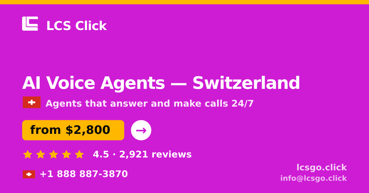 AI Voice Agents in Geneva — from $3,800/mo, rated 4.9/5 by 2683 clients. LCS Click.