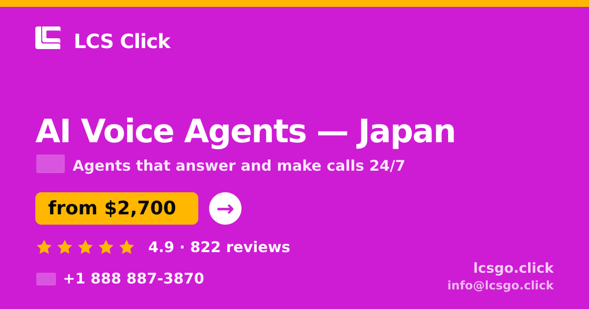 AI Voice Agents in Japan — from $2,700/mo, rated 4.9/5 by 822 clients. LCS Click.