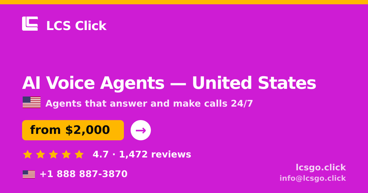 AI Voice Agents in United States — from $2,000/mo, rated 4.7/5 by 1472 clients. LCS Click.