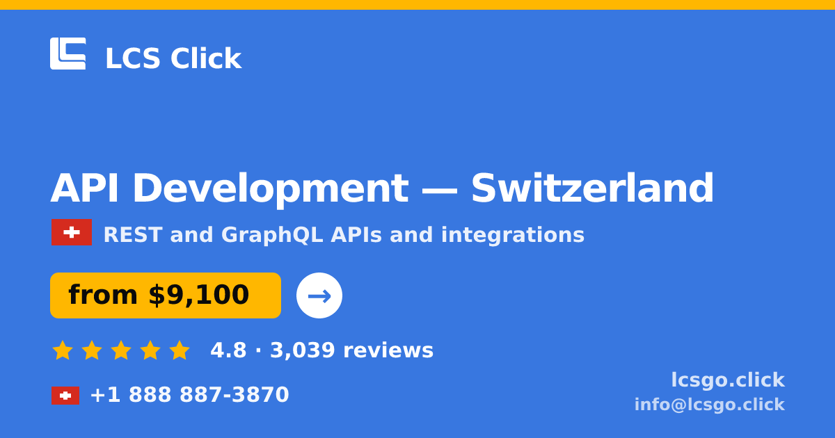 API Development in Geneva — from $11,500, rated 4.7/5 by 2116 clients. LCS Click.