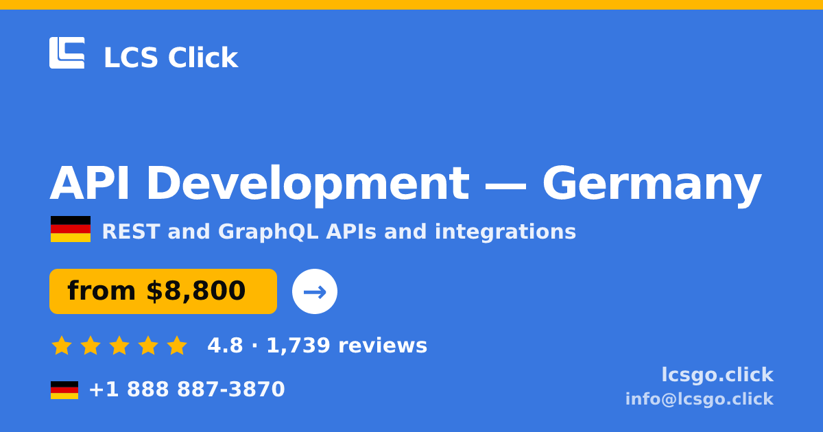 API Development in Germany — from $8,800, rated 4.8/5 by 1739 clients. LCS Click.