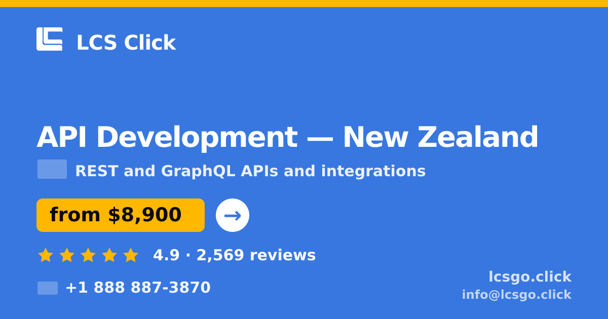 API Development in New Zealand — from $8,900, rated 4.9/5 by 2569 clients. LCS Click.