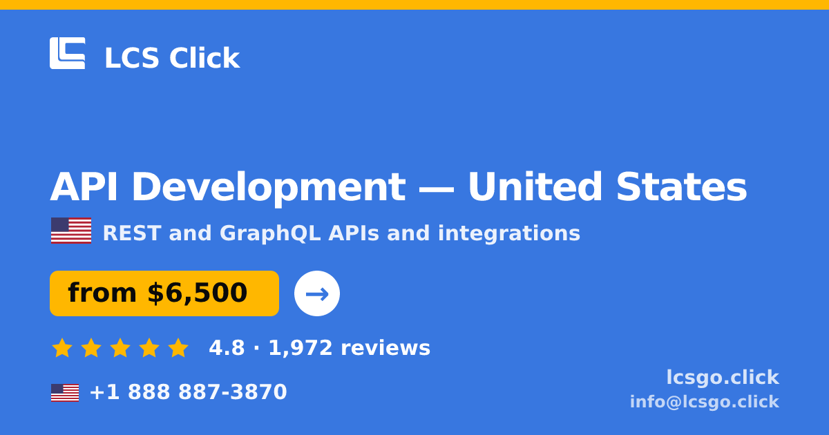 API Development in United States — from $6,500, rated 4.8/5 by 1972 clients. LCS Click.
