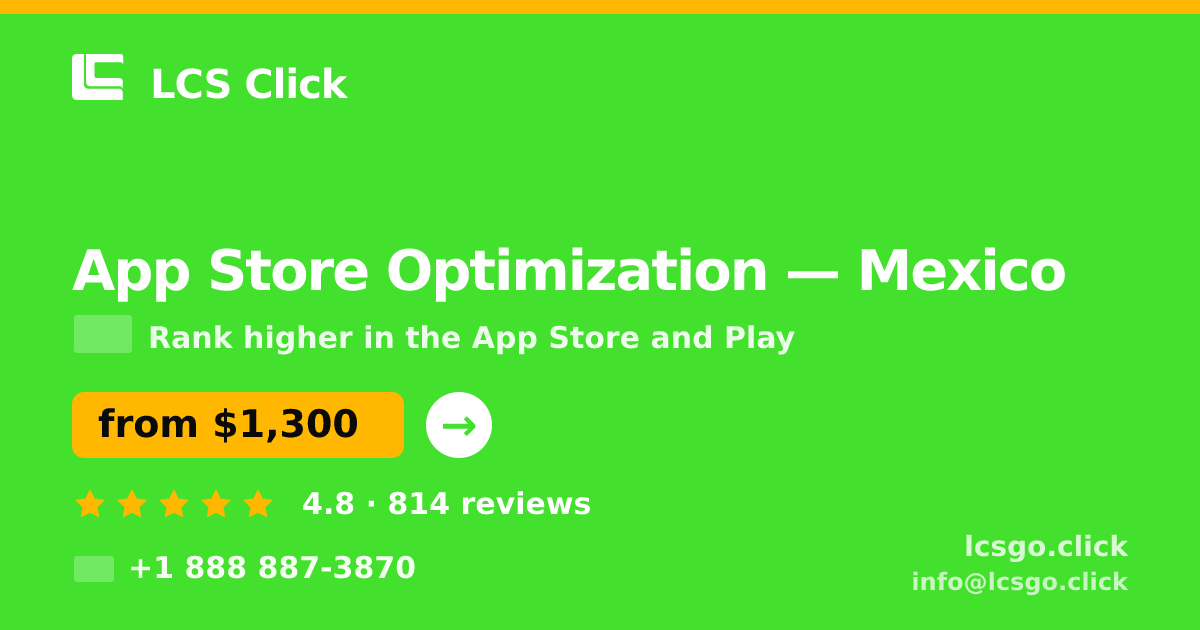 App Store Optimization in Mexico — from $1,300/mo, rated 4.8/5 by 814 clients. LCS Click.