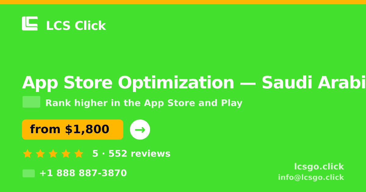 App Store Optimization in Saudi Arabia — from $1,800/mo, rated 5/5 by 552 clients. LCS Click.