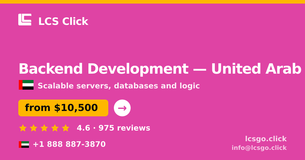 Backend Development in United Arab Emirates — from $10,500, rated 4.6/5 by 975 clients. LCS Click.