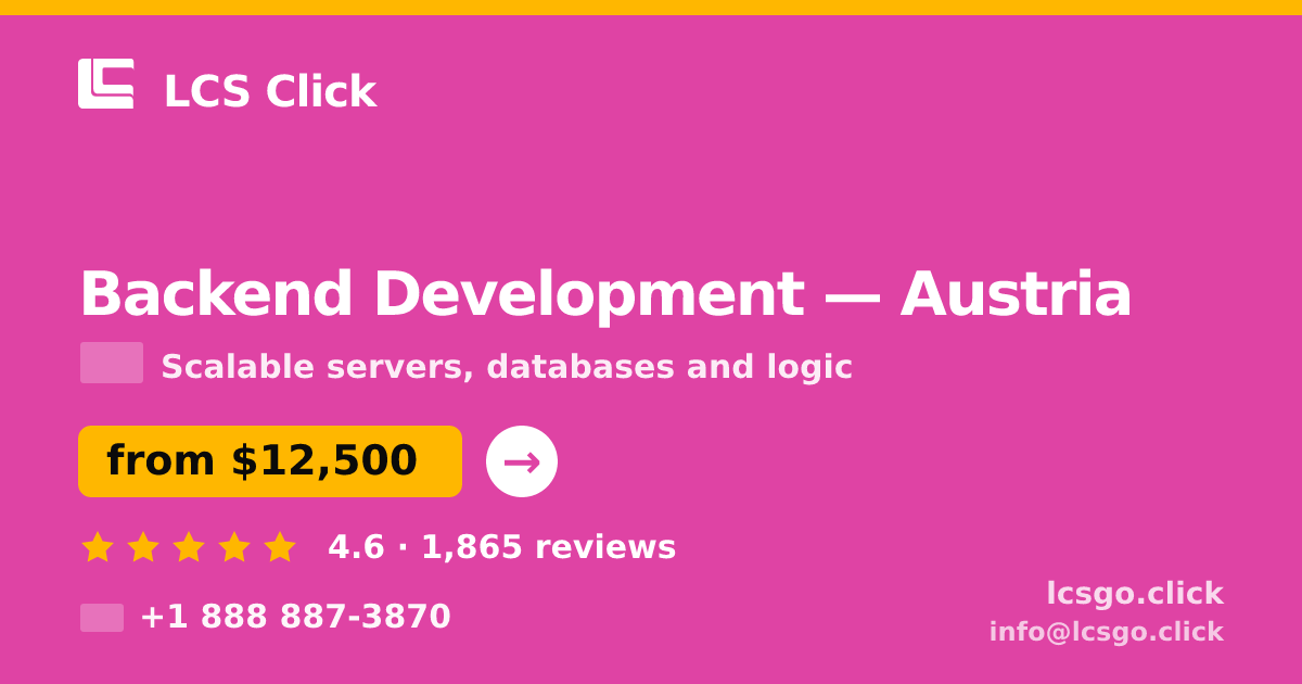 Backend Development in Austria — from $12,500, rated 4.6/5 by 1865 clients. LCS Click.
