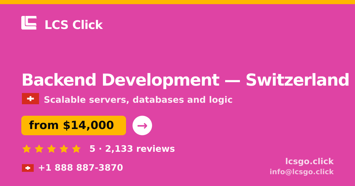 Backend Development in Basel — from $14,500, rated 4.9/5 by 1039 clients. LCS Click.