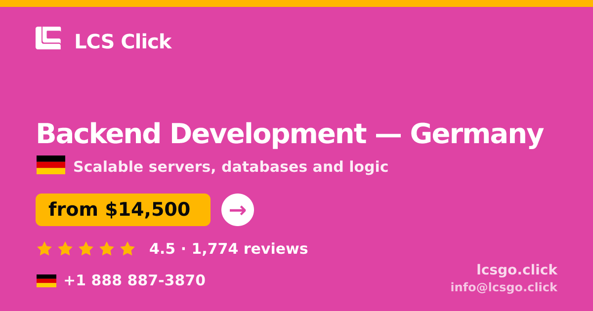 Backend Development in Germany — from $14,500, rated 4.5/5 by 1774 clients. LCS Click.