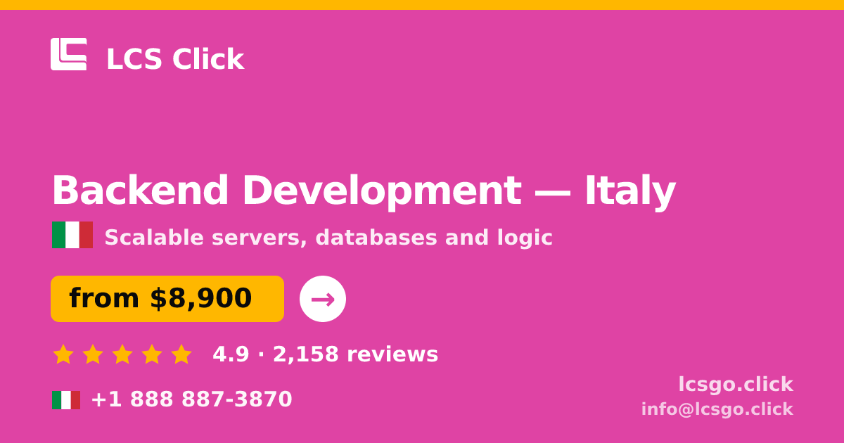 Backend Development in Italy — from $8,900, rated 4.9/5 by 2158 clients. LCS Click.