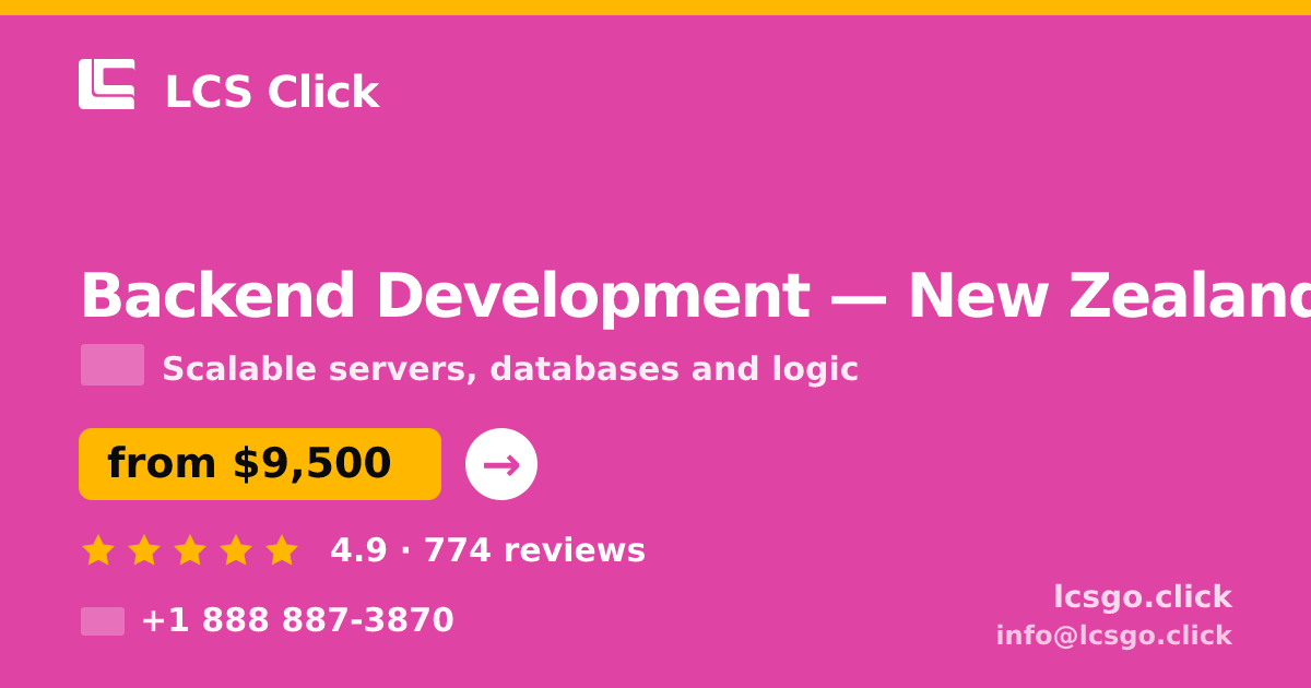 Backend Development in New Zealand — from $9,500, rated 4.9/5 by 774 clients. LCS Click.