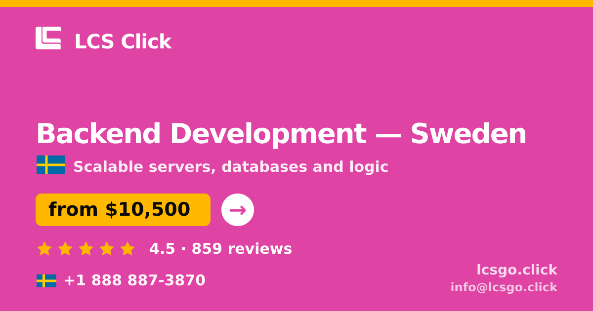 Backend Development in Sweden — from $10,500, rated 4.5/5 by 859 clients. LCS Click.