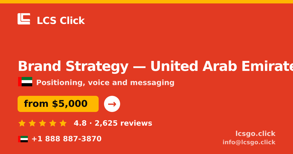 Brand Strategy in United Arab Emirates — from $5,000, rated 4.8/5 by 2625 clients. LCS Click.