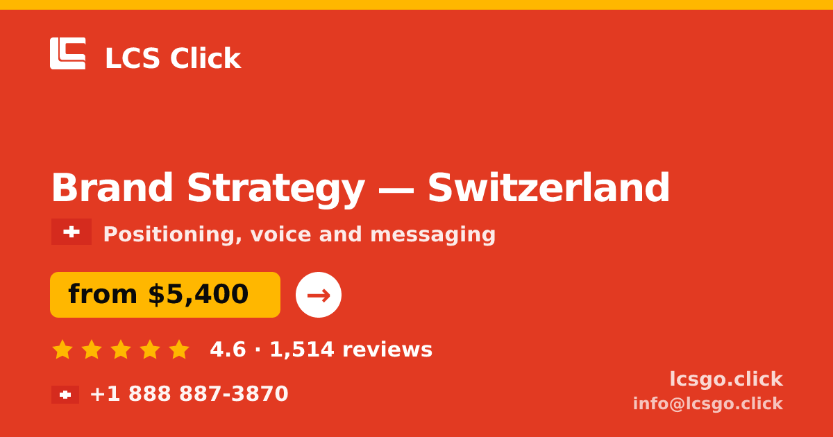 Brand Strategy in Geneva — from $6,000, rated 4.6/5 by 3031 clients. LCS Click.