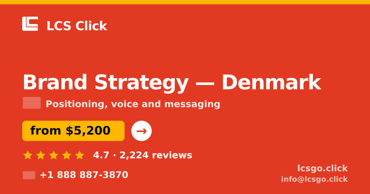Brand Strategy in Denmark — from $5,200, rated 4.7/5 by 2224 clients. LCS Click.