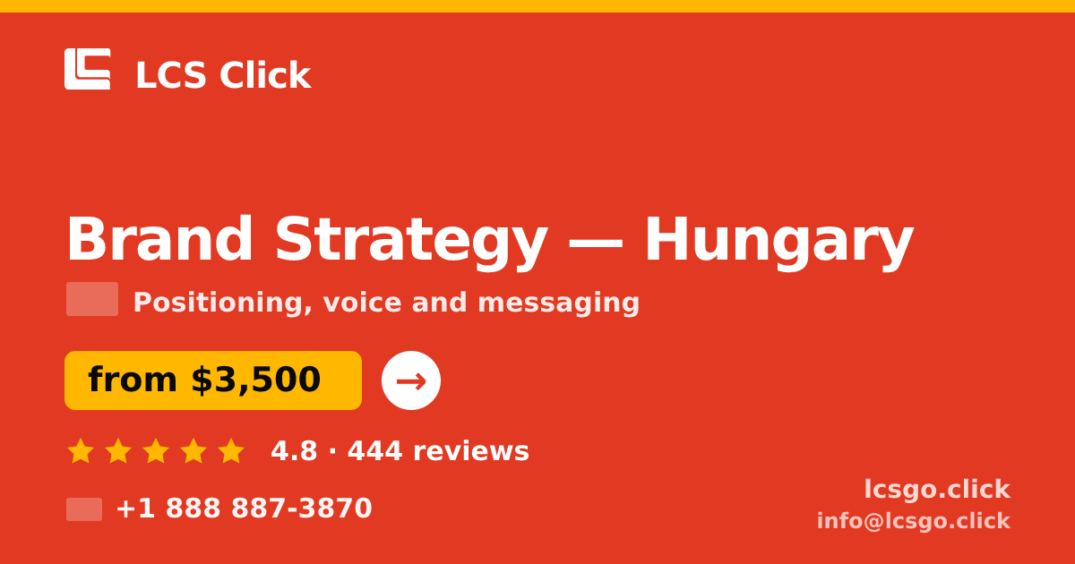 Brand Strategy in Hungary — from $3,500, rated 4.8/5 by 444 clients. LCS Click.