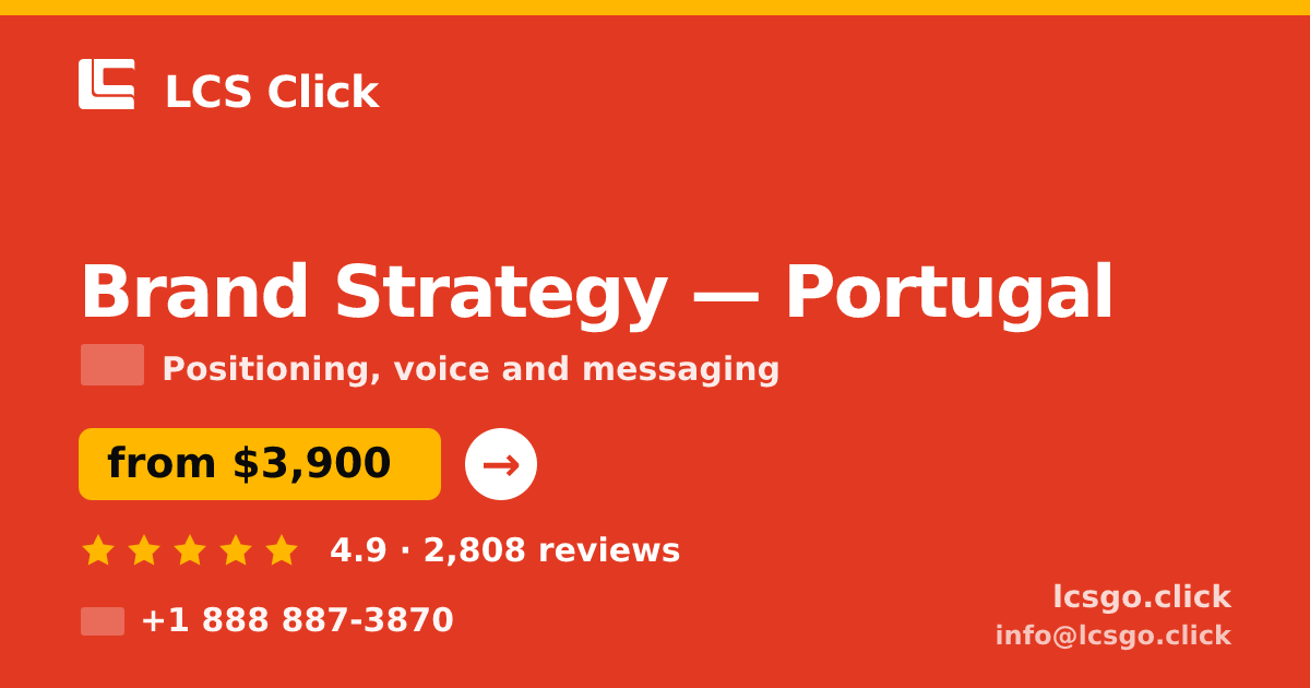 Brand Strategy in Portugal — from $3,900, rated 4.9/5 by 2808 clients. LCS Click.