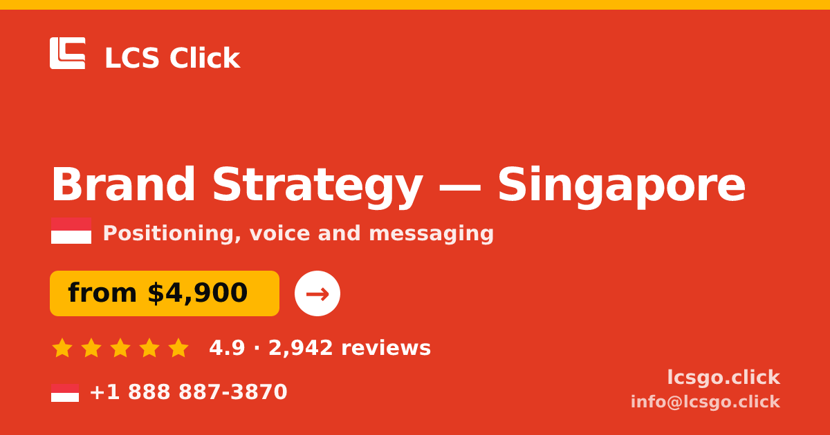 Brand Strategy in Singapore — from $4,900, rated 4.9/5 by 2942 clients. LCS Click.