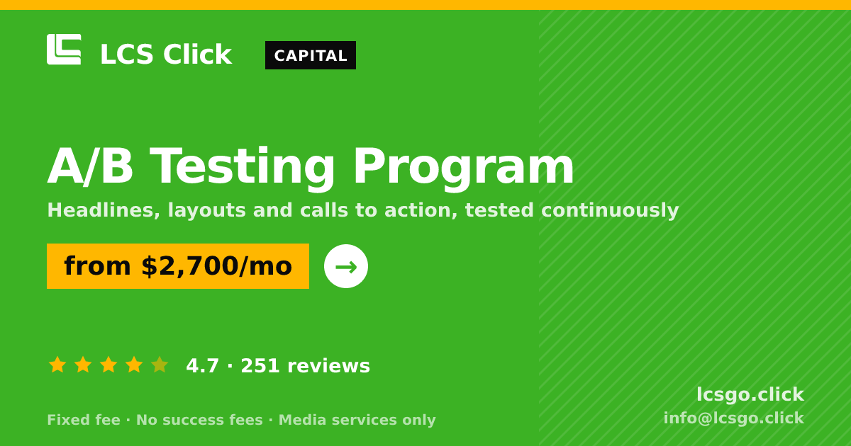 A/B Testing Program — from $2,700/mo, rated 4.7/5 across 251 reviews. LCS Click.