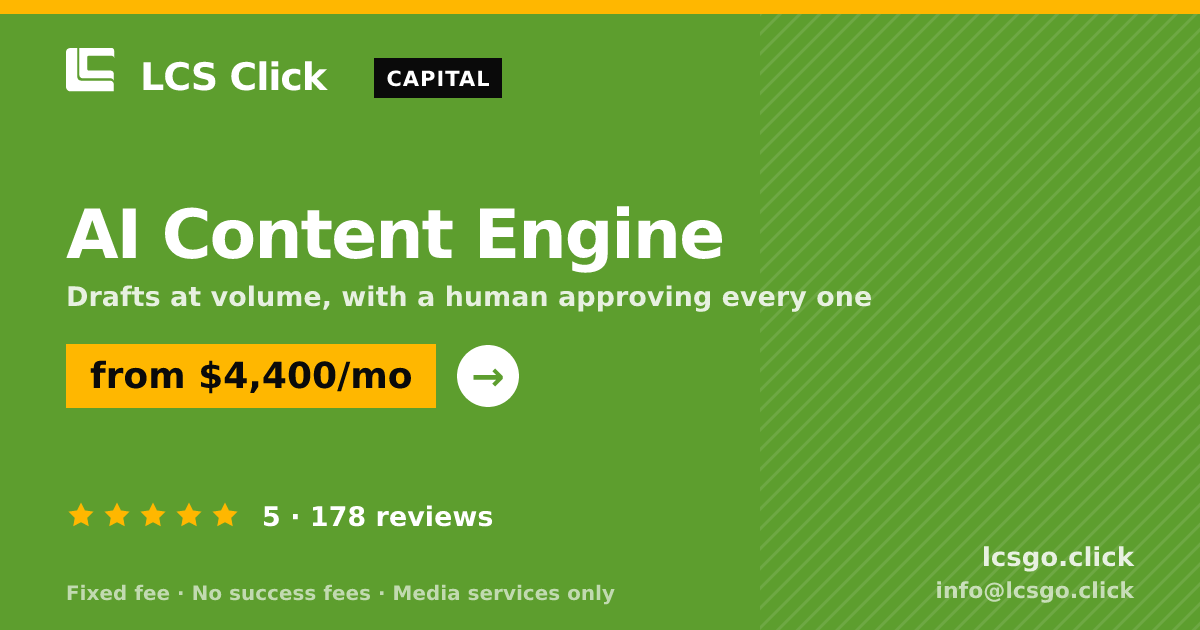AI Content Engine — from $4,400/mo, rated 5/5 across 178 reviews. LCS Click.