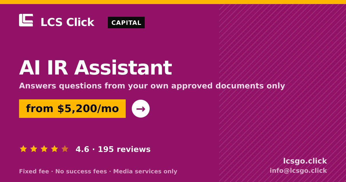 AI IR Assistant — from $5,200/mo, rated 4.6/5 across 195 reviews. LCS Click.