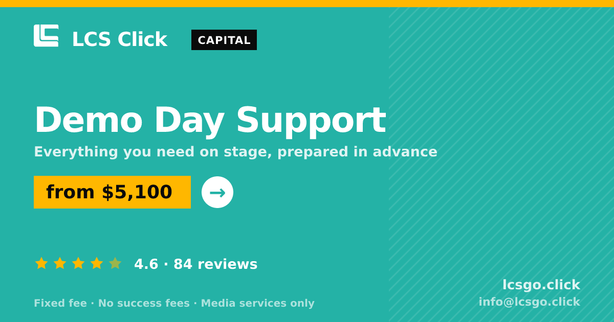 Demo Day Support — from $5,100, rated 4.6/5 across 84 reviews. LCS Click.