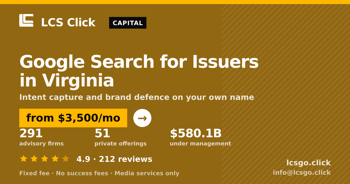 Google Search for Issuers in Virginia — from $3,500/mo, rated 4.9/5 across 212 reviews. LCS Click.