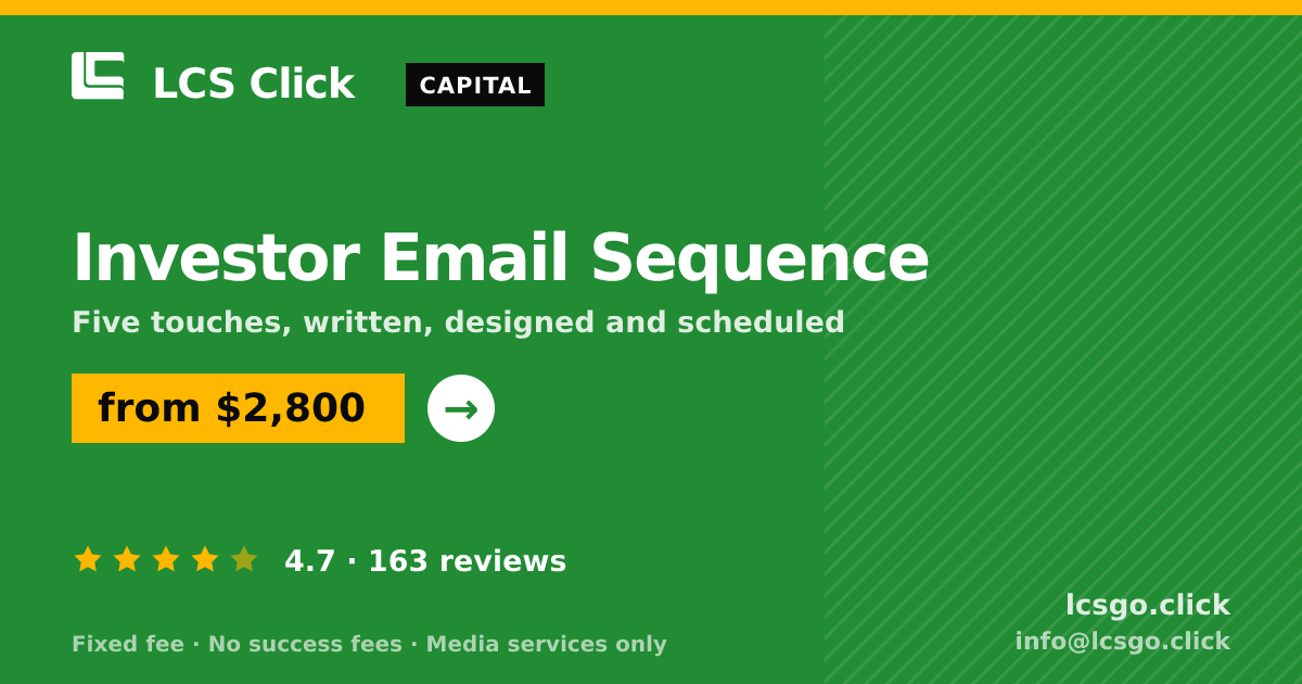 Investor Email Sequence — from $2,800, rated 4.7/5 across 163 reviews. LCS Click.