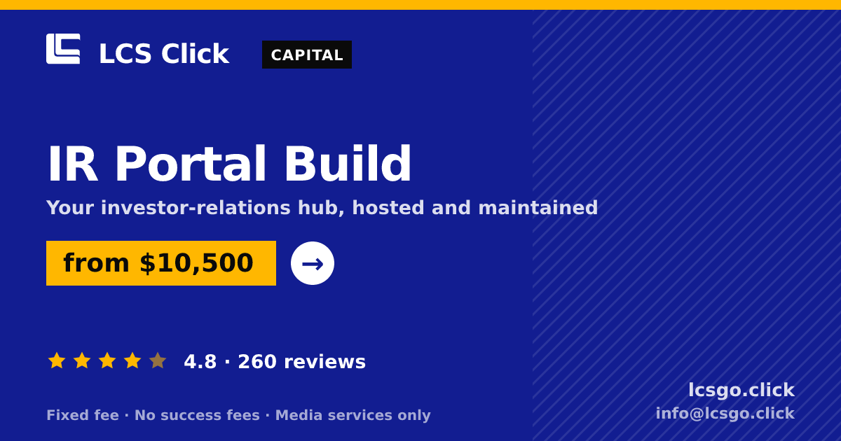 IR Portal Build — from $10,500, rated 4.8/5 across 260 reviews. LCS Click.