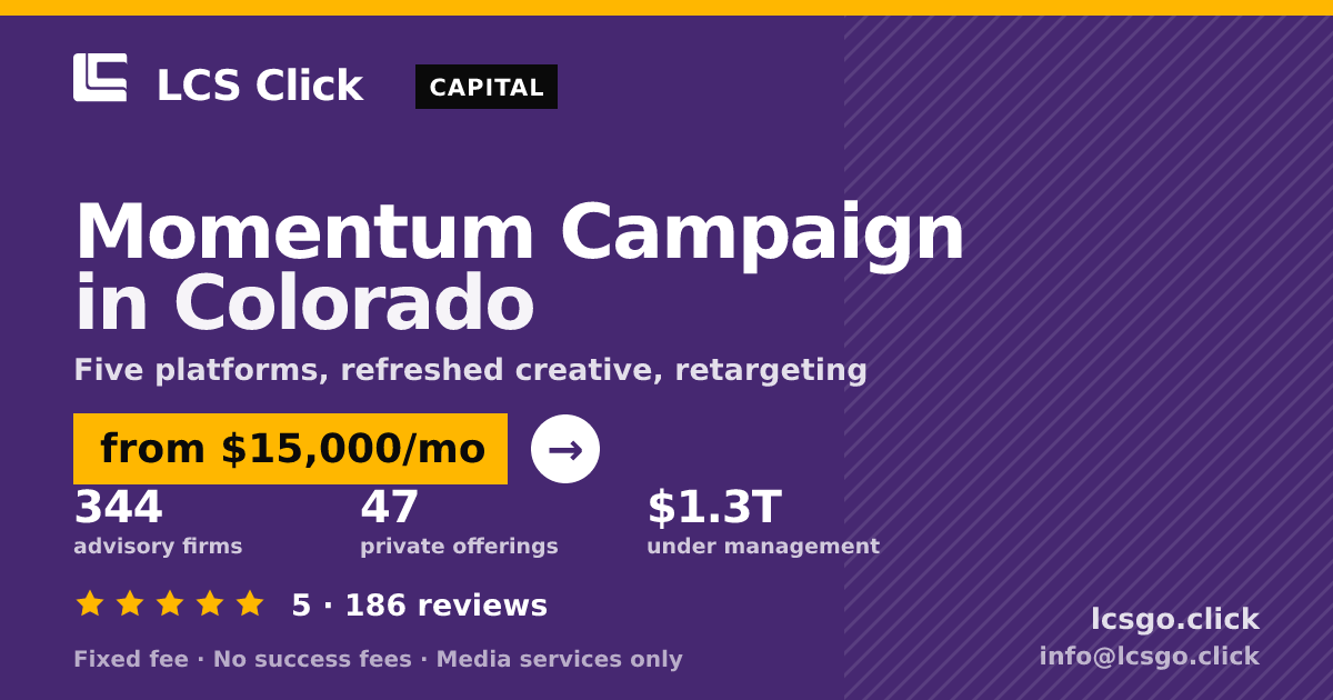 Momentum Campaign in Colorado — from $15,000/mo, rated 5/5 across 186 reviews. LCS Click.