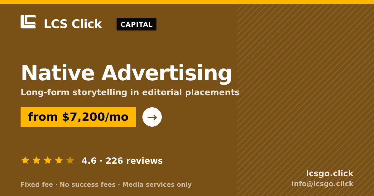 Native Advertising — from $7,200/mo, rated 4.6/5 across 226 reviews. LCS Click.