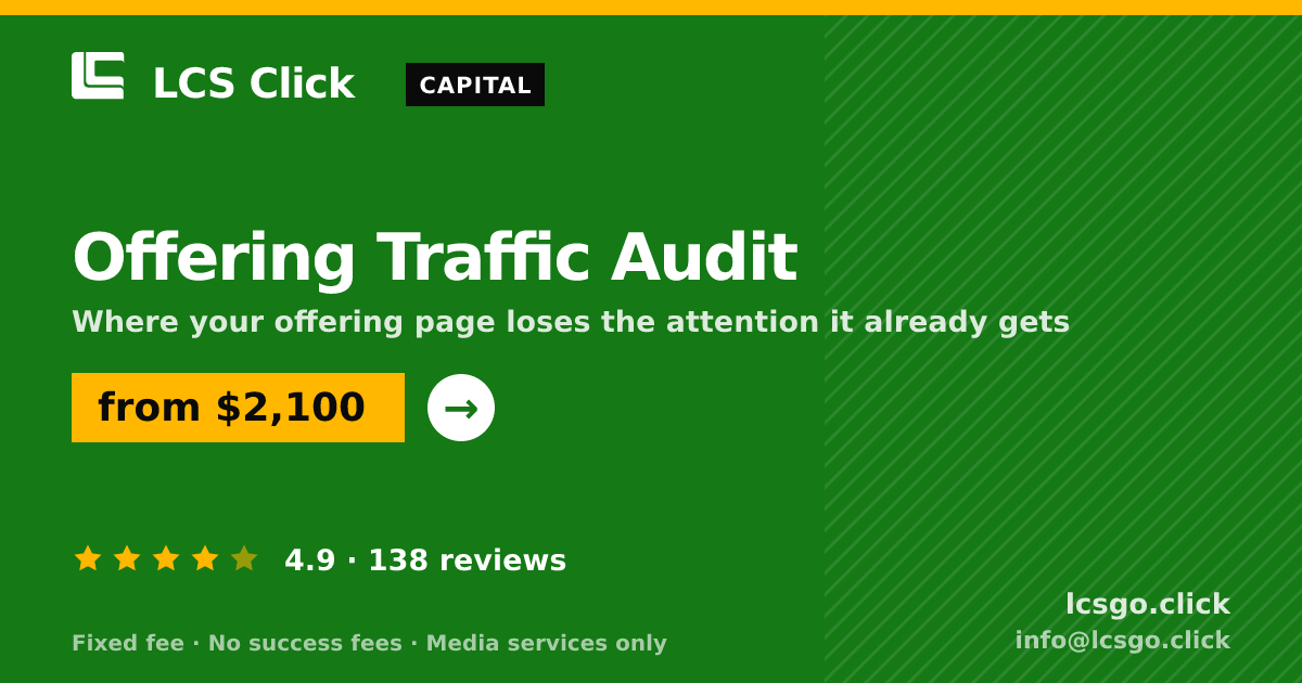 Offering Traffic Audit — from $2,100, rated 4.9/5 across 138 reviews. LCS Click.