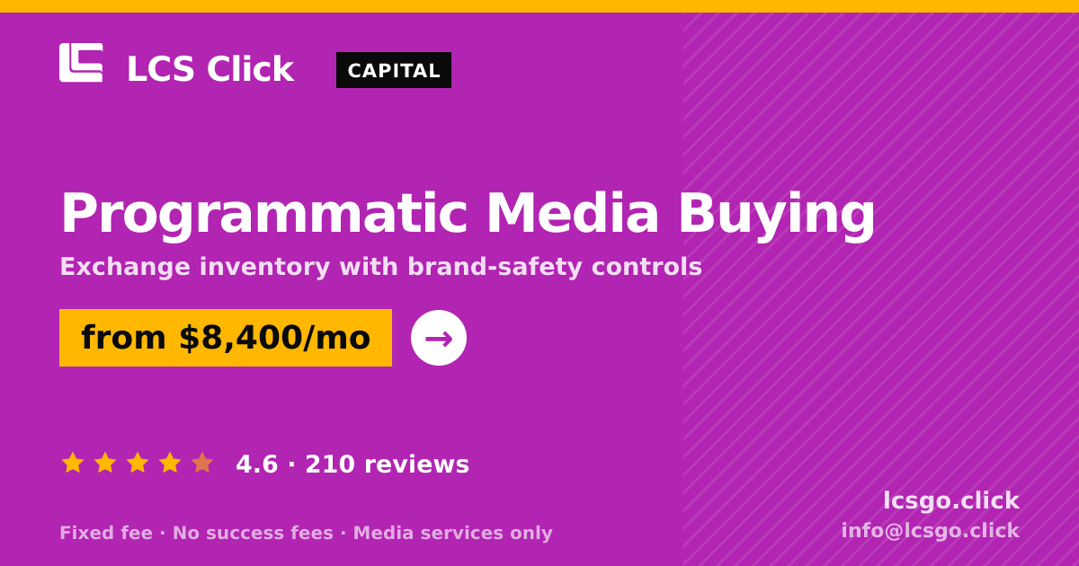 Programmatic Media Buying — from $8,400/mo, rated 4.6/5 across 210 reviews. LCS Click.