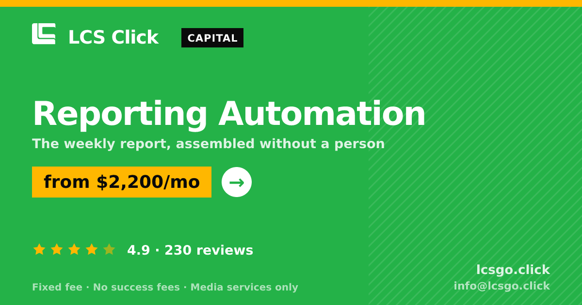 Reporting Automation — from $2,200/mo, rated 4.9/5 across 230 reviews. LCS Click.