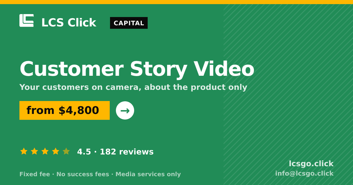 Customer Story Video — from $4,800, rated 4.5/5 across 182 reviews. LCS Click.