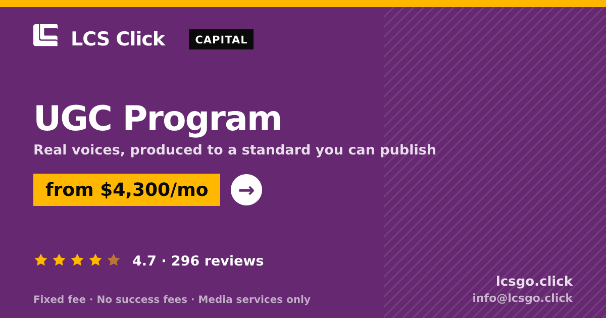 UGC Program — from $4,300/mo, rated 4.7/5 across 296 reviews. LCS Click.