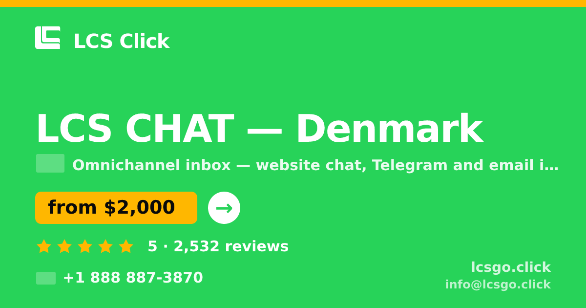 LCS CHAT in Denmark — from $2,000/mo, rated 5/5 by 2532 clients. LCS Click.