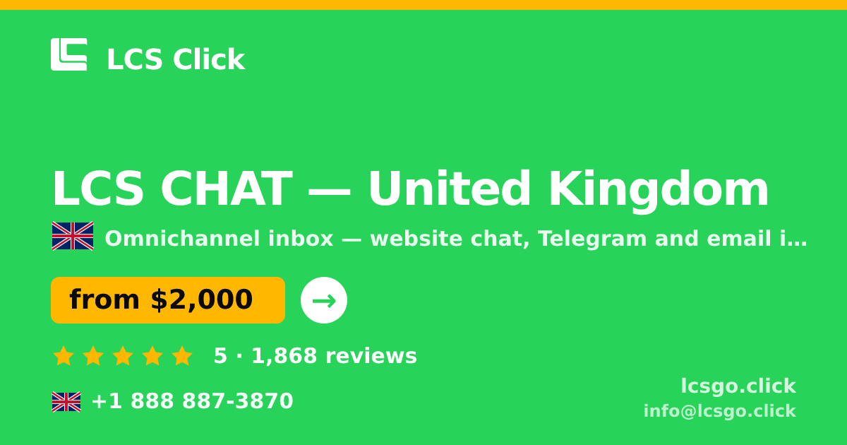 LCS CHAT in United Kingdom — from $2,000/mo, rated 5/5 by 1868 clients. LCS Click.