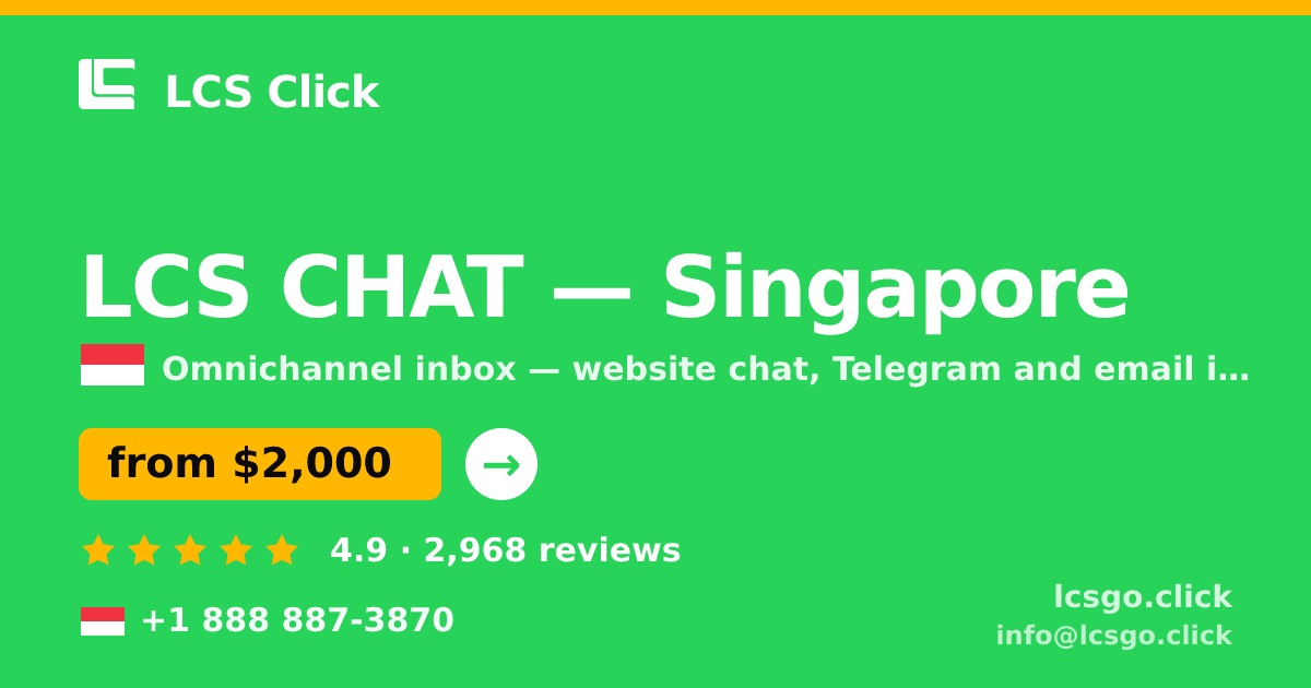 LCS CHAT in Singapore — from $2,000/mo, rated 4.9/5 by 2968 clients. LCS Click.