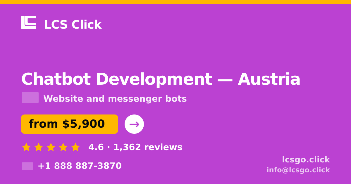 Chatbot Development in Graz — from $7,500, rated 4.6/5 by 2722 clients. LCS Click.