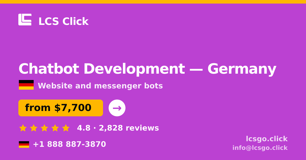 Chatbot Development in Germany — from $7,700, rated 4.8/5 by 2828 clients. LCS Click.