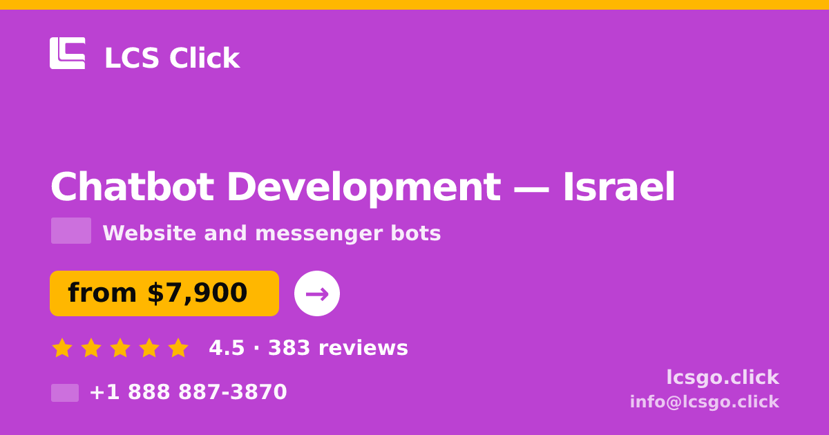 Chatbot Development in Tel Aviv — from $7,900, rated 4.6/5 by 602 clients. LCS Click.