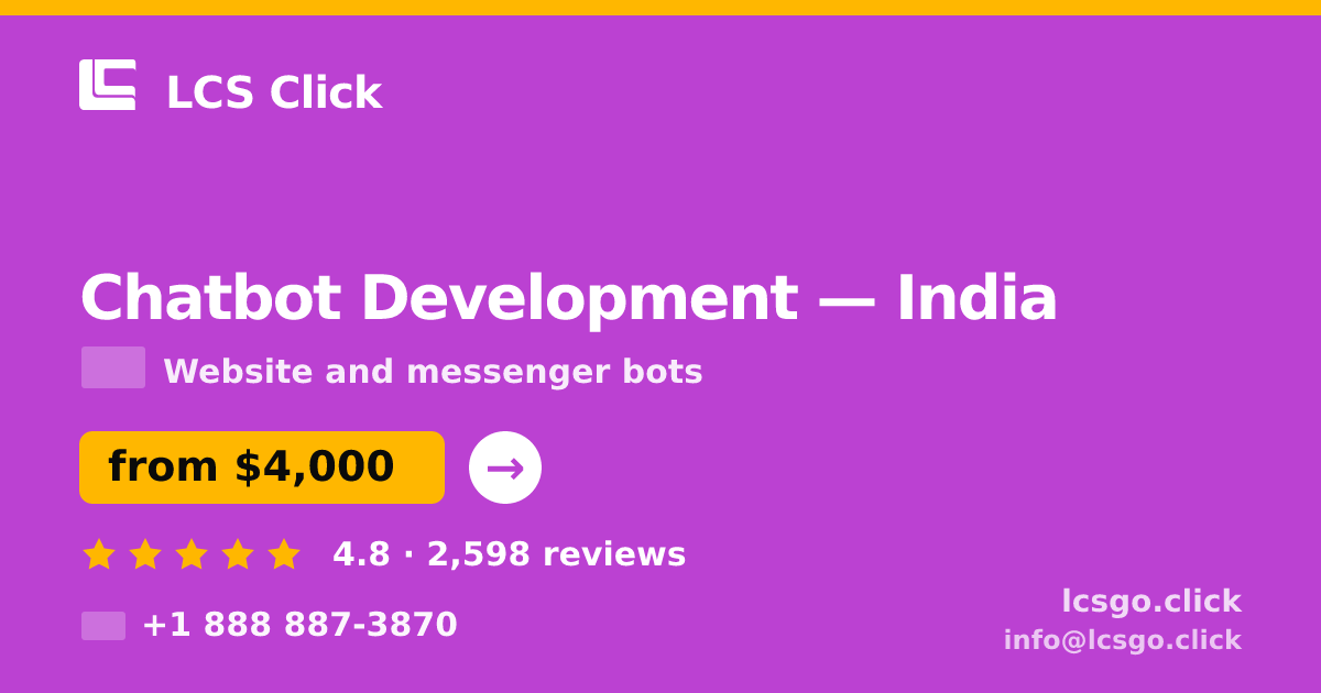 Chatbot Development in India — from $4,000, rated 4.8/5 by 2598 clients. LCS Click.