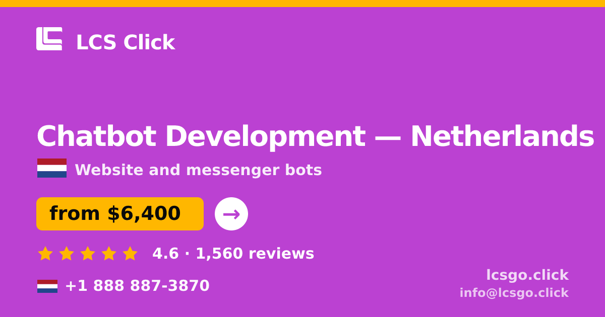 Chatbot Development in Amsterdam — from $7,900, rated 4.9/5 by 3269 clients. LCS Click.