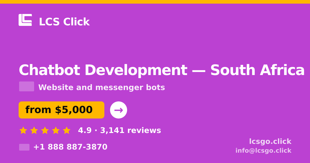 Chatbot Development in Johannesburg — from $5,100, rated 4.8/5 by 3280 clients. LCS Click.