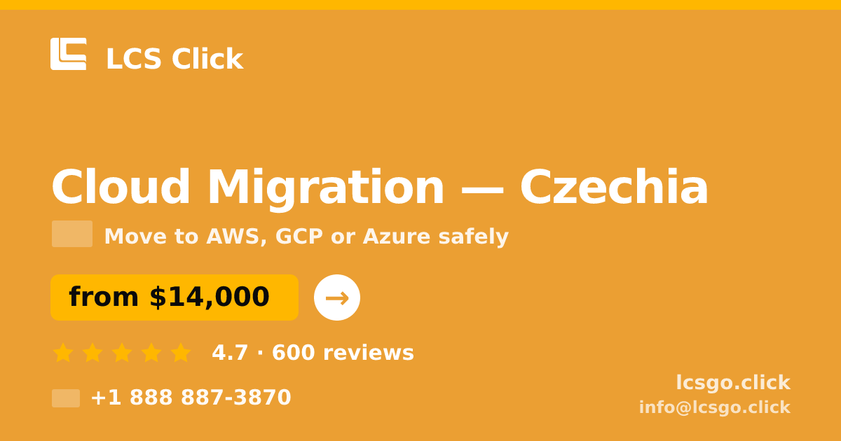 Cloud Migration in Czechia — from $14,000, rated 4.7/5 by 600 clients. LCS Click.