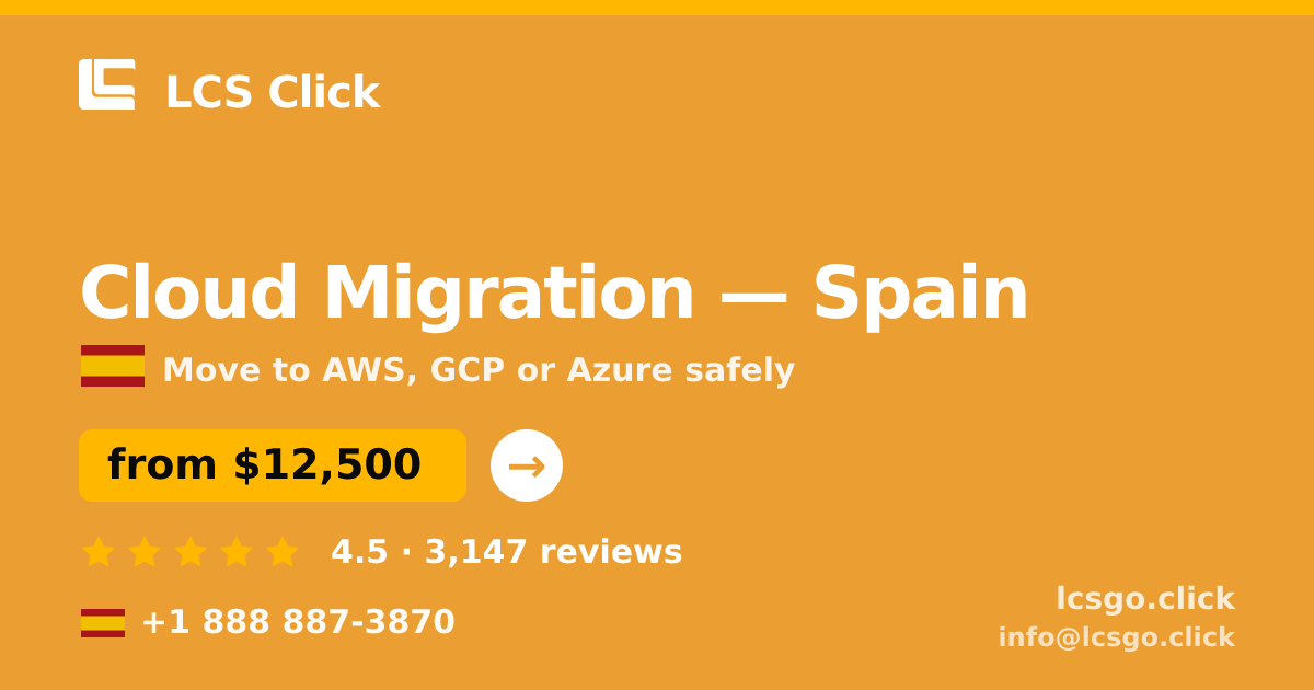 Cloud Migration in Madrid — from $14,500, rated 4.5/5 by 487 clients. LCS Click.
